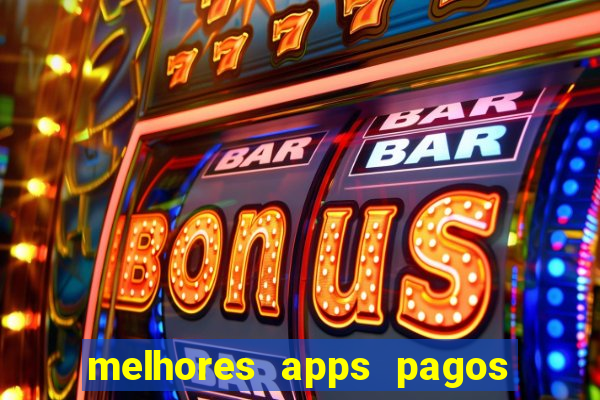 melhores apps pagos play store